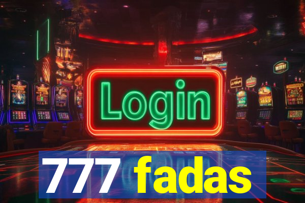 777 fadas